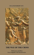 The Way of The Cross: With Jesus and Mary from Golgotha to the Resurrection - Paperback