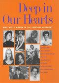 Deep in Our Hearts: Nine White Women in the Freedom Movement - Paperback