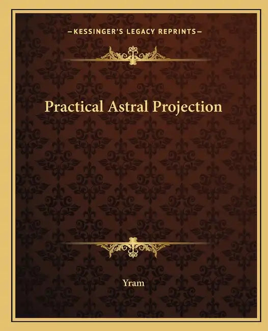 Practical Astral Projection - Paperback