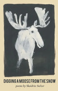 Digging A Moose from the Snow - Paperback