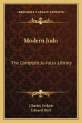 Modern Judo: The Complete Ju-Jutsu Library - Paperback