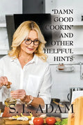 "Damn Good Cookin" and Other Helpful Hints - Paperback