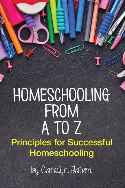 Homeschooling From A to Z - Paperback
