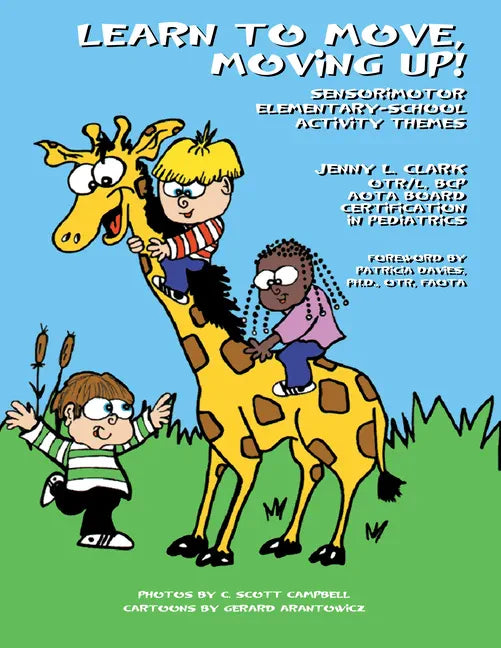 Learn to Move, Moving Up!: Sensorimotor Elementary School Activity Themes - Paperback