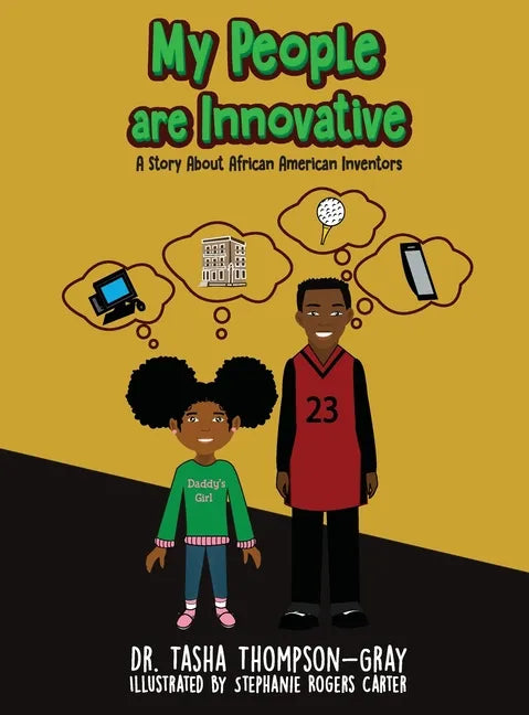 My People are Innovative: A Story About African American Inventors - Hardcover
