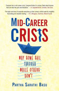 Mid-career Crisis: Why Some Sail through while Others Don't - Paperback