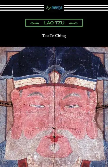 Tao Te Ching (Translated with commentary by James Legge) - Paperback