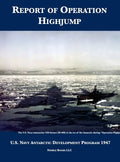 Report of Operation HighJump: U.S. Navy Antarctic Development Program 1947 - Hardcover