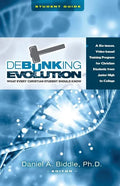 Debunking Evolution: What Every Christian Student Should Know (Student Guide): A Six-lesson Video-based Program for Christian Students - Paperback