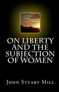 On Liberty and The Subjection of Women - Paperback