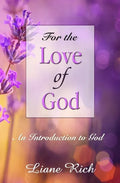 For the Love of God: An Introduction to God - Paperback