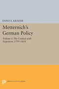 Metternich's German Policy, Volume I: The Contest with Napoleon, 1799-1814 - Paperback