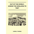 Out of This World - Across the Himalayas to Tibet - Paperback