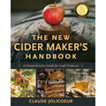 The New Cider Maker's Handbook: A Comprehensive Guide for Craft Producers - Hardcover