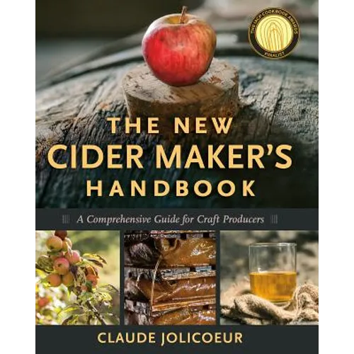 The New Cider Maker's Handbook: A Comprehensive Guide for Craft Producers - Hardcover