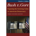 Bush V. Gore: Exposing the Growing Crisis in American Democracy - Paperback