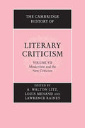 The Cambridge History of Literary Criticism: Volume 7, Modernism and the New Criticism - Paperback