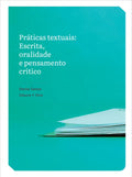 Práticas Textuais: Escrita, Oralidade E Pensamento Crítico - Paperback