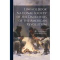 Lineage Book National Society of the Daughters of the American Revolution - Paperback