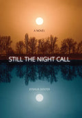 Still the Night Call - Hardcover