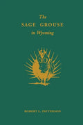 The Sage Grouse in Wyoming - Paperback