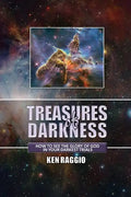 Treasures Of Darkness: How to see the Glory of God in your Darkest Trials - Paperback