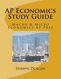 AP Economics Study Guide: Macro & Micro Economics AP Prep - Paperback