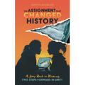 The Assignment That Changed History: One Step Back in History, Two Steps Forward in Unity - Paperback