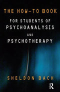 The How-To Book for Students of Psychoanalysis and Psychotherapy - Paperback