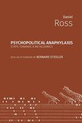 Psychopolitical Anaphylaxis: Steps Towards a Metacosmics - Paperback