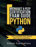 Microsoft Python Certification Exam 98-281 & PCEP - Preparation Guide: Introduction To Programming Using Python, PCEP - Certified Entry Level Python P - Paperback
