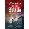 Monsters in the Mills - Paperback