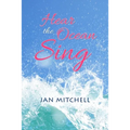 Hear the Ocean Sing: Part Three of a Cruising Memoir - Paperback