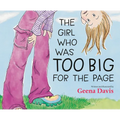The Girl Who Was Too Big for the Page - Hardcover