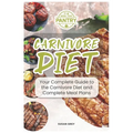 Carnivore Diet: Eat Meat, Eggs and Cheese To Get Lean, The Biggest Trend Of 2019 (lose weight, steak diet, ketogenic, paleo, high fat, - Paperback