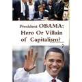 President OBAMA: Hero or Villain of Capitalism? - Hardcover