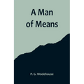 A Man of Means - Paperback