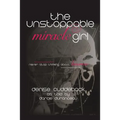 The Unstoppable Miracle Girl - Paperback