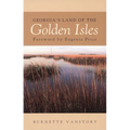 Georgia's Land of the Golden Isles, REV. Ed. - Paperback