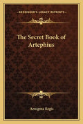 The Secret Book of Artephius - Paperback