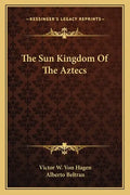 The Sun Kingdom of the Aztecs - Paperback