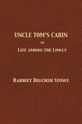 Uncle Tom's Cabin - Paperback
