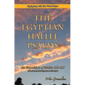 The Egyptian Hallel Psalms: An Exposition of Psalms 113-118 - Paperback
