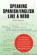 Speaking Spanish/English Like a Nerd - Paperback