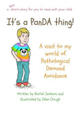 It's a PanDA thing - A visit to the World of PDA: A visit to the world of Pathological Demand Avoidance - Paperback