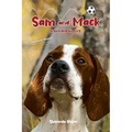 Sam and Mack: A Boy and His Dog - Paperback