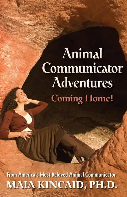 Animal Communicator Adventures: Coming Home! - Paperback