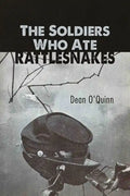 The Soldiers Who Ate Rattlesnakes - Paperback