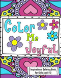 Inspirational Coloring Book For Girls Age 8-12: Filled With Uplifting And Encouraging Quotes On Beautiful Intricate Backgrounds - Paperback