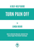 Turn Pain Off: How to Alleviate Musculo-skeletal Pain Using Trigger Point Relief Technique - Paperback